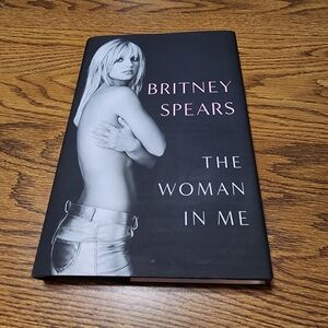 Britney Spears The Women In Me Hardcover Book